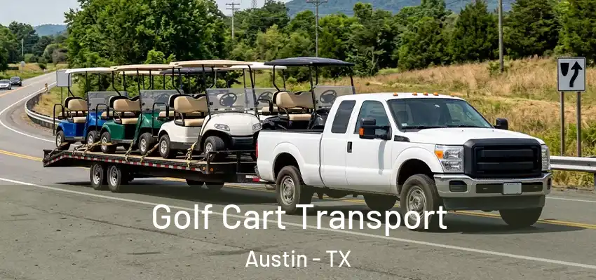 Golf Cart Transport Austin - TX