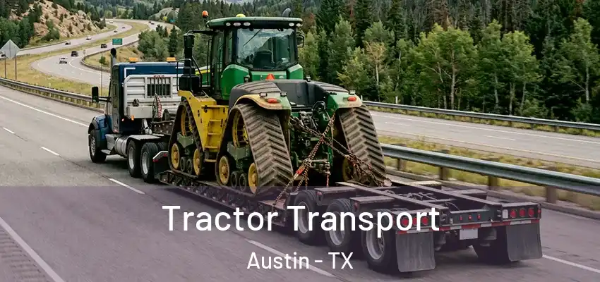 Tractor Transport Austin - TX